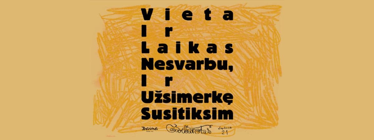 Garbanotas | Vieta Ir Laikas Nesvarbu Ir Užsimerkę Susitiksim