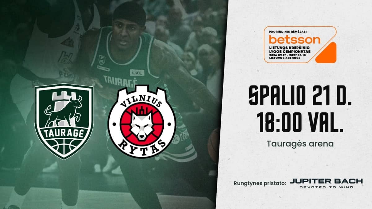 LKL rungtynės: Tauragės „Tauragė“ – Vilniaus „Rytas“