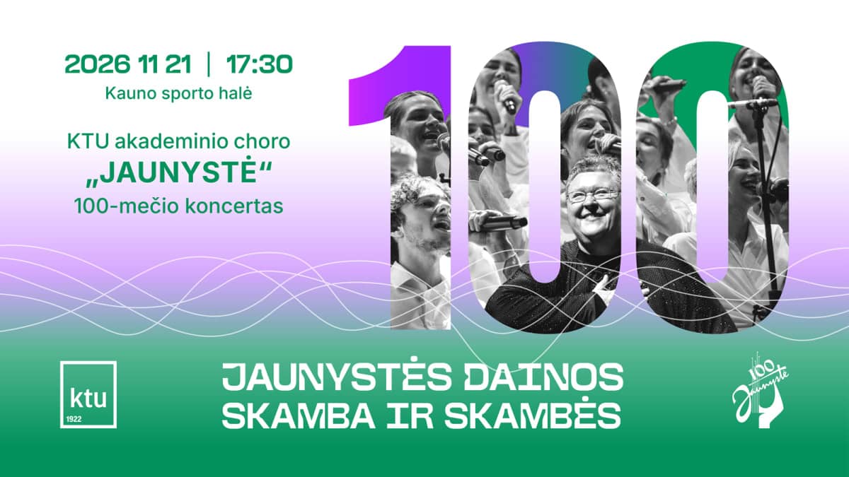 KTU akademinio choro „Jaunystė“ 100-mečio koncertas „Jaunystės dainos – skamba ir skambės“