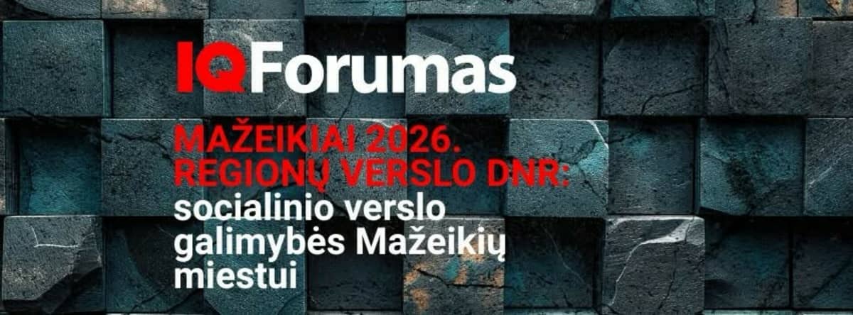 Mažeikiai 2026. Regionų verslo DNR: socialinio verslo galimybės Mažeikių miestui