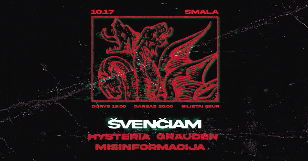 ŠVENČIAM | GRAUDEN × Hysteria × misinformacija