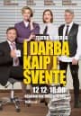 Teatro komedija „Į darbą kaip į šventę“ | N16