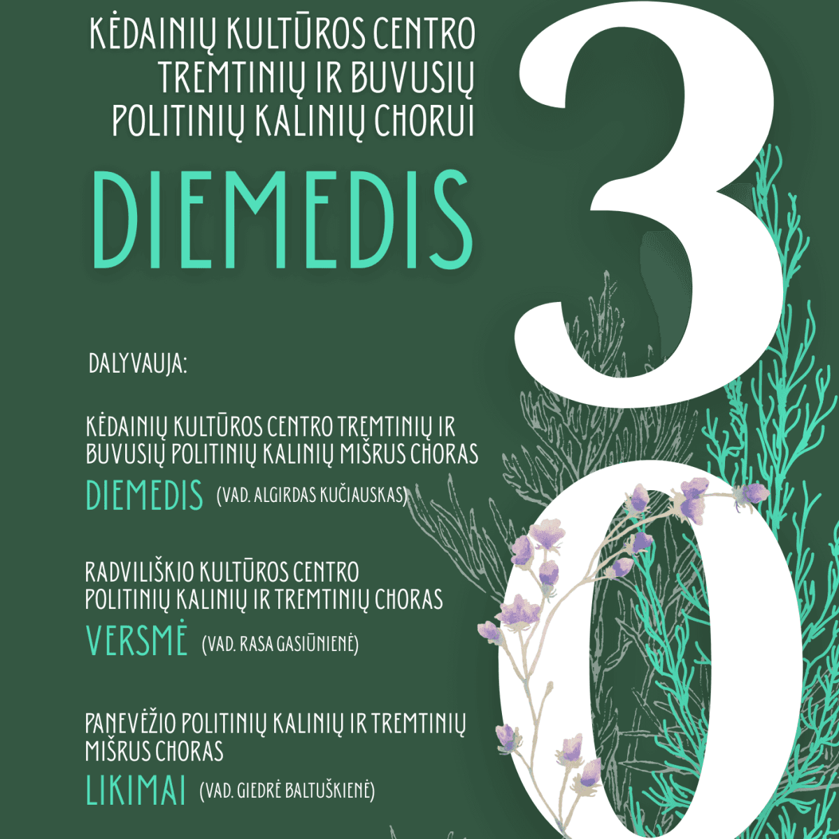 Kėdainių kultūros centro tremtinių ir buvusių politinių kalinių choro DIEMEDIS 30-ties metų kūrybinės veiklos sukakties šventė