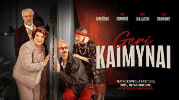 Premjera! Komedija „Geri kaimynai“
