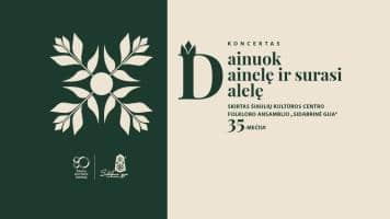 Koncertas „Dainuok dainelę ir surasi dalelę“, skirtas Šiaulių kultūros centro folkloro ansamblio „Sidabrinė gija“ 35-mečiui