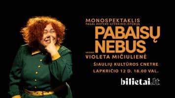 Monospektaklis „Pabaisų nebus“