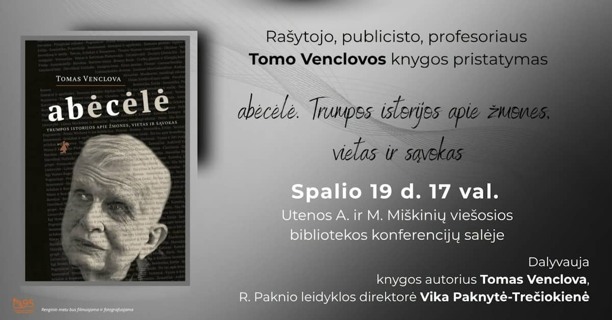 Tomo Venclovos knygos „Abėcėlė. Trumpos istorijos apie žmones, vietas ir sąvokas“ pristatymas